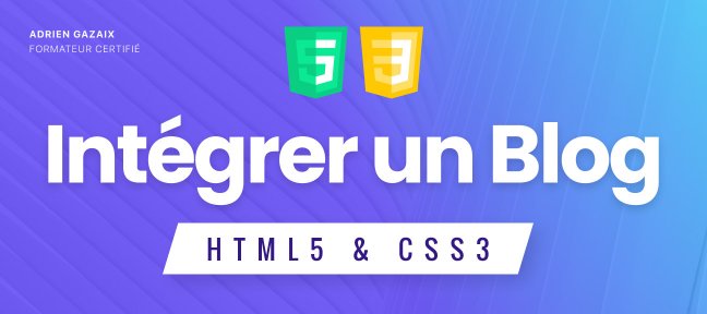 Atelier HTML & CSS : Intégrer un Blog responsive de A à Z