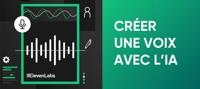 Formation ElevenLabs : Créer une voix avec l'IA
