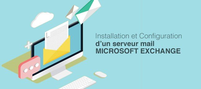 Exchange 2013 - Serveur de Mails