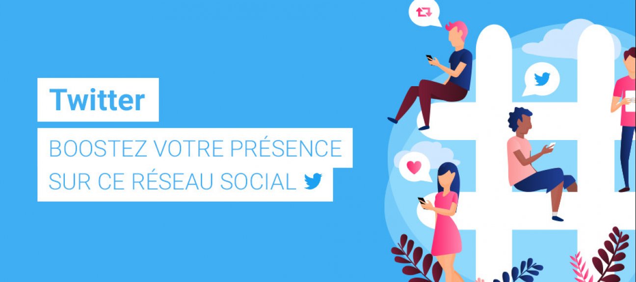 Twitter : Boostez votre présence sur ce réseau social - Partie 1
