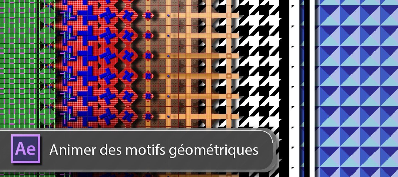 After Effects : Animer des motifs géométriques
