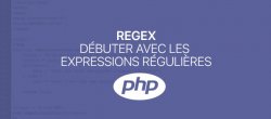 REGEX : Débuter avec les expressions régulières
