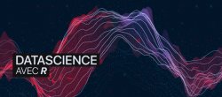 Apprendre la Data Science avec R de A à Z