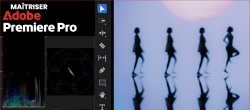 Maîtriser le logiciel Premiere Pro et le montage vidéo