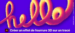 Créer un effet de fourrure 3D sur un tracé avec Illustrator