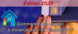 Raspberry Pi : Commander sa maison à distance