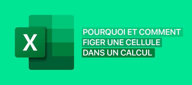 Gratuit Excel : Pourquoi et comment figer une cellule dans un calcul ?