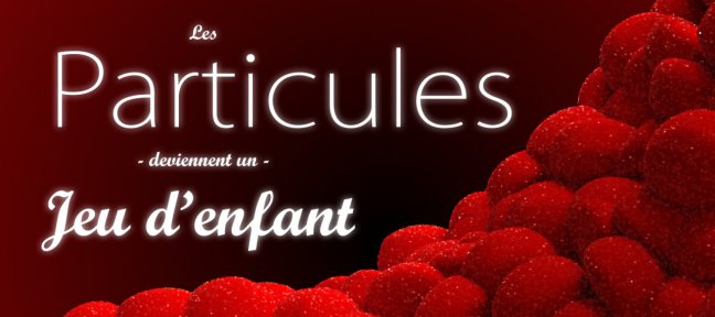 Les Particules deviennent un jeu d'enfant