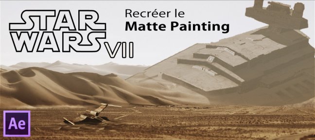 Créer un compositing After Effects sur le thème de Star Wars
