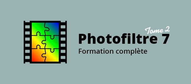 PhotoFiltre 7 Tome 2