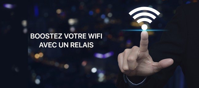 Boostez votre WIFI